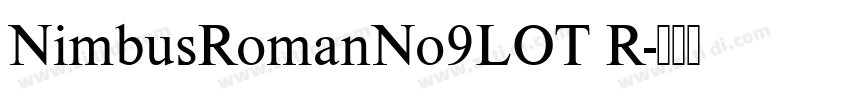 NimbusRomanNo9LOT R字体转换